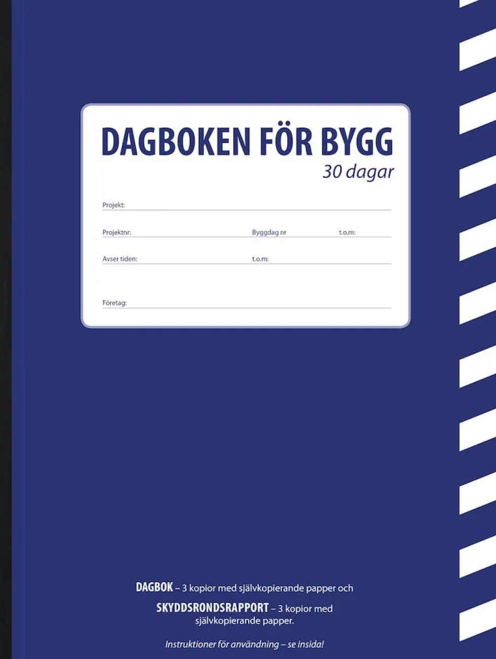 Byggdagbok, 30 dagar