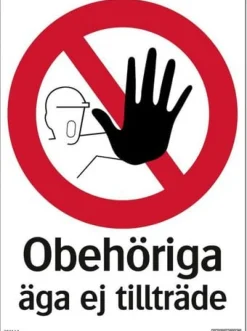Skylt Obehöriga äga ej tillträde 210x297