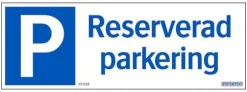 Skylt Reserverad parkering 297x105mm
